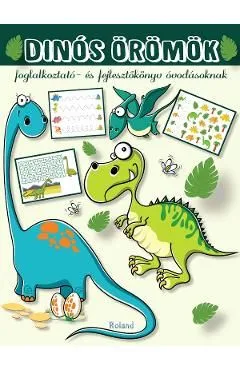 Dinos oromok. Foglalkoztato es fejlesztokonyv ovodasoknak de Autor Anonim