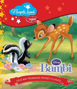 Disney. Bambi. Cele mai frumoase povesti clasice, Vol. 1