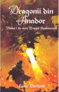 Dragonii din Anador. Seria Urmasul Pandemoniului. Vol.1 de Lisa Darlent