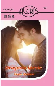 Dragoste tarzie de Anna Moines