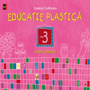 Educatie plastica - clasa a III-a