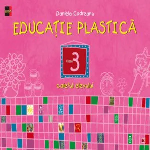 Educatie plastica - clasa a III-a