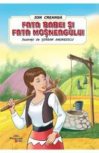 Fata babei si fata mosneagului de Ion Creanga