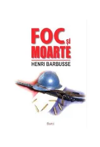 Foc și moarte de Henri Barbusse