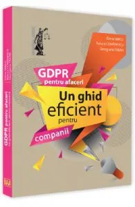 GDPR pentru afaceri. Un ghid eficient pentru companii de Elena Grecu