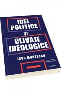 Idei politice si clivaje ideologice de Igor Munteanu