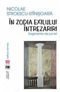 In zodia exilului. Intrezariri de Nicolae Stroescu-Stinisoara