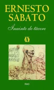 Inainte de tacere de Ernesto Sabato