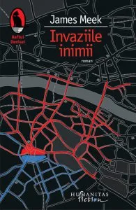 Invaziile inimii de James Meek
