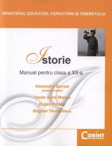 Istorie. Manual pentru clasa a XII-a de Alexandru Barnea