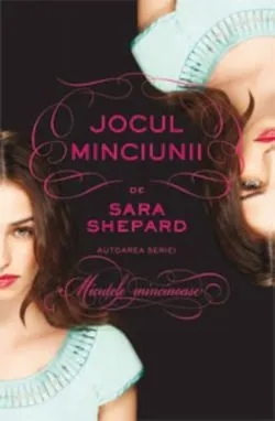 Jocul Minciunii (Vol. 1) de Sara Shepard