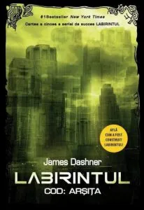 Labirintul. Cod: Arsita (vol. 5) de James Dashner