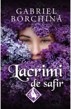 Lacrimi de safir Vol.1 de Gabriel Borchina