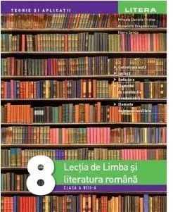 Lectia de limba si literatura romana. Clasa a VIII-a de Mihaela Daniela Cirstea