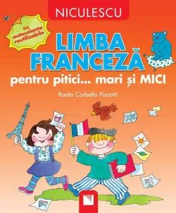 Limba franceza pentru pitici... mari si MICI: cu autocolante reutilizabile de Rosita Corbella Paciotti