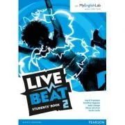 Live Beat 2 Students' Book with MyEnglishLab de Ingrid Freebairn