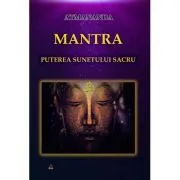 Mantra: puterea sunetului sacru de Swami Atmananda