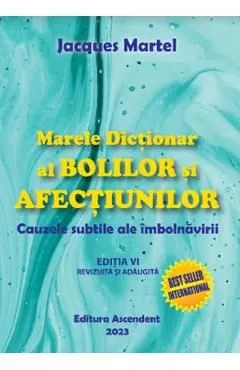 Marele dictionar al bolilor si afectiunilor