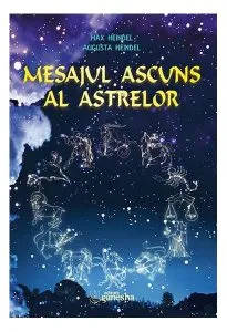 Mesajul ascuns al astrelor de Max Heindel