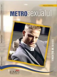 Metrosexualul de Raluca Ionescu
