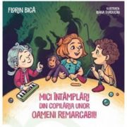 Mici intamplari din copilaria unor oameni remarcabili