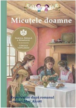 Micutele doamne. Repovestire dupa Louisa May Alcott
