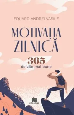 Motivatia zilnica de Eduard Andrei Vasile