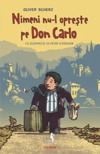 Nimeni nu-l oprește pe Don Carlo de Oliver Scherz
