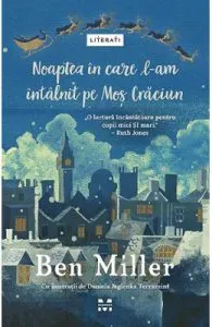 Noaptea in care l-am intalnit pe Mos Craciun de Ben Miller