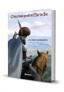 O lacrima pentru Maria Sa de Florin Horvath