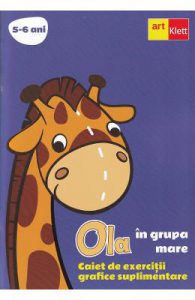 Ola in grupa mare 5-6 ani. Caiet de exercitii grafice suplimentare