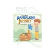 Pantalonii lui Johnny si alte povestiri spuse chiar de unchiu' Arthur de Arthur S. Maxwell
