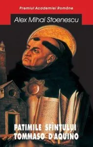 Patimile Sfintului Tommaso D'Aquino de Alex Mihai Stoenescu
