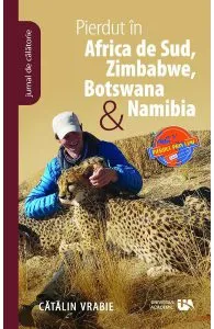 Pierdut in Africa de Sud, Zimbabwe, Botswana si Namibia de Catalin Vrabie