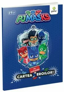 PJ Masks: cartea cu activitati a eroilor