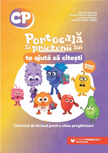 PORTOCALĂ ȘI PRIETENII LUI te ajută să citești. Cărticică de lectură pentru clasa pregătitoare de Adriana Briceag