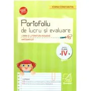 Portofoliu de lucru si evaluare, Limba si literatura romana si Matematica pentru clasa a 4-a de Ioana Constantin