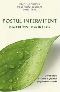 Postul intermitent. Remediu impotriva bolilor de Dimitris Kouretas