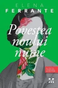 Povestea noului nume de Elena Ferrante