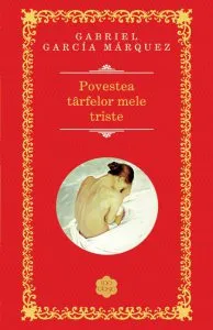 Povestea tarfelor mele triste de Gabriel Garcia Marquez