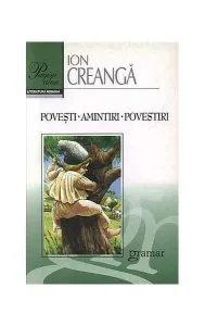 Poveşti. Amintiri. Povestiri de Ion Creanga