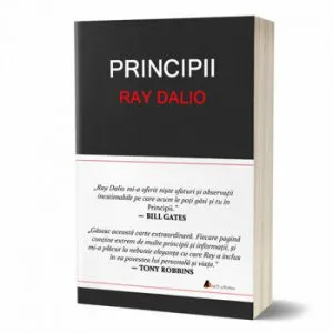 Principii - invata sa obtii cat mai mult din fiecare efort pe care il depui! - Editia de lux de Ray Dalio
