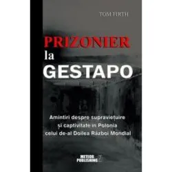 Prizonier la Gestapo de Tom Firth