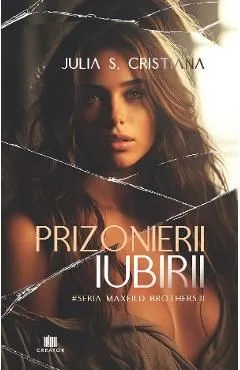 Prizonierii iubirii de Julia S. Cristiana