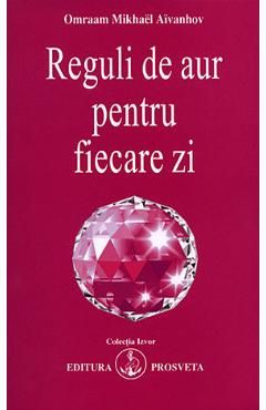 Reguli de aur pentru fiecare zi