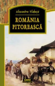 Romania pitoreasca de Alexandru Vlahuta