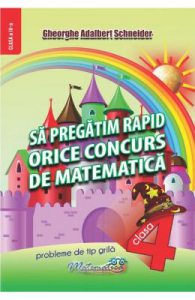 Sa pregatim rapid orice concurs de matematica