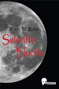 Selenite Noctis de Roberta M. Raducu
