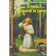 Sfantul Serafim de Sarov de Dosoftei Morariu