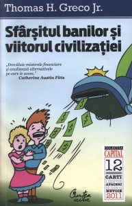 Sfarsitul banilor si viitorul civilizatiei